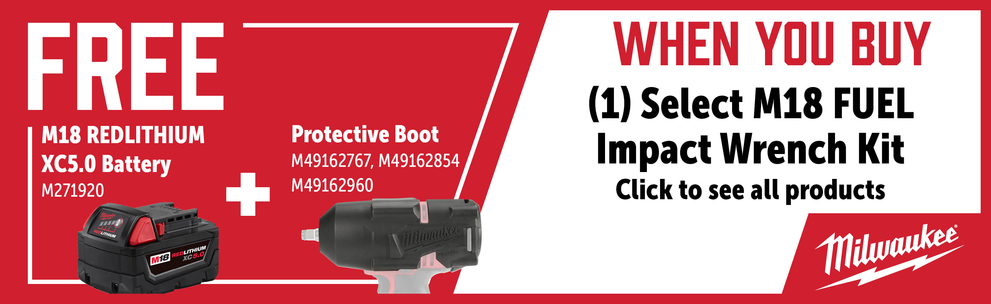 Milwaukee May - July: Buy a Qualifying M18 Impact Kit get a FREE M48111850R AND a Qualifying Protective Boot