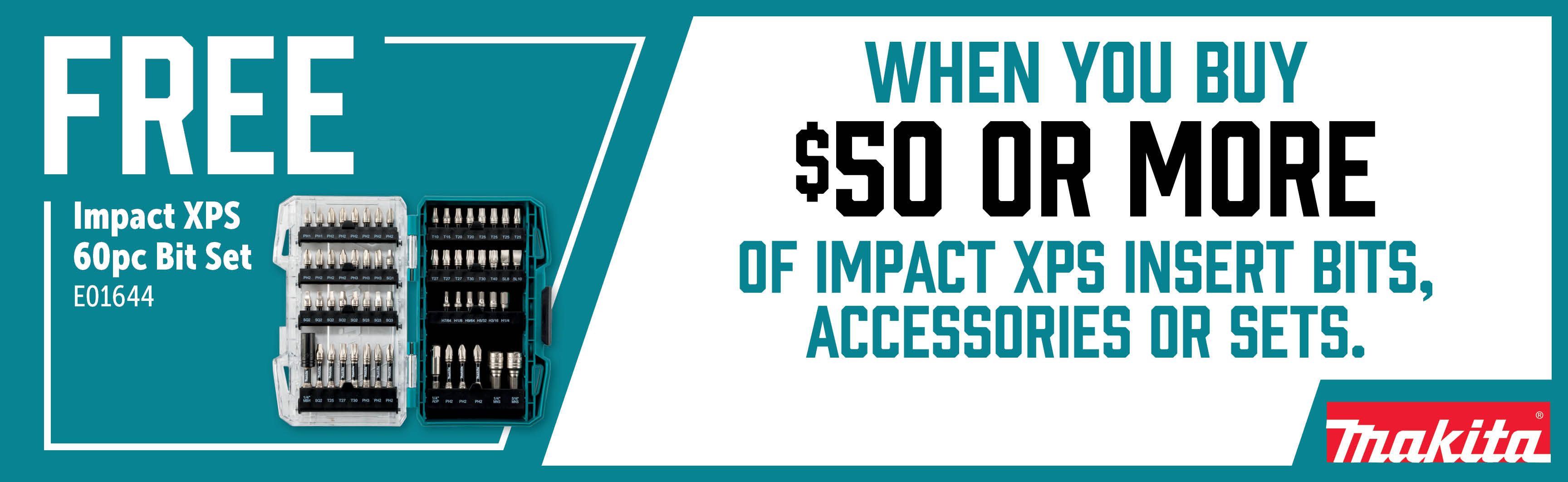 Makita Feb-Apr: Buy $50 of Impact XPS and 10% off and Get a Free E01644