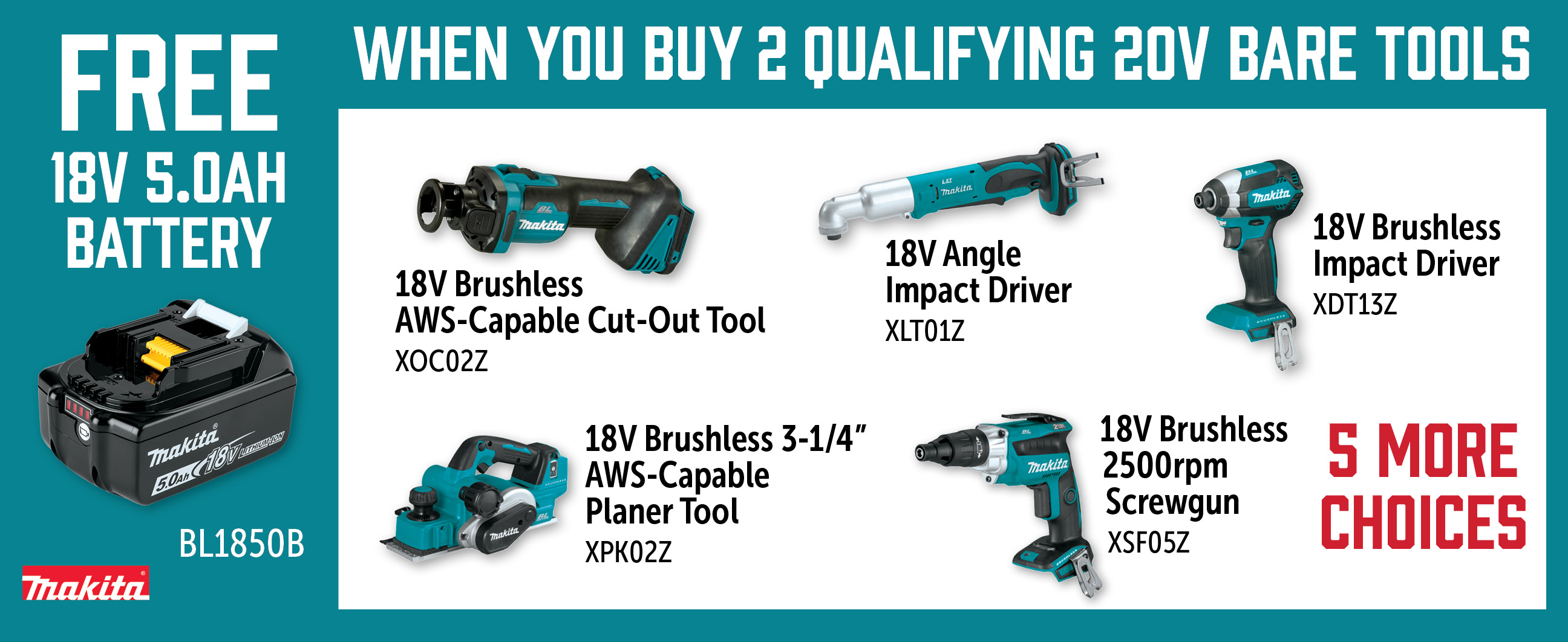 Makita May-Jul: Buy 2 Qualifying 18V Bare Tools and Get a Free BL1850B