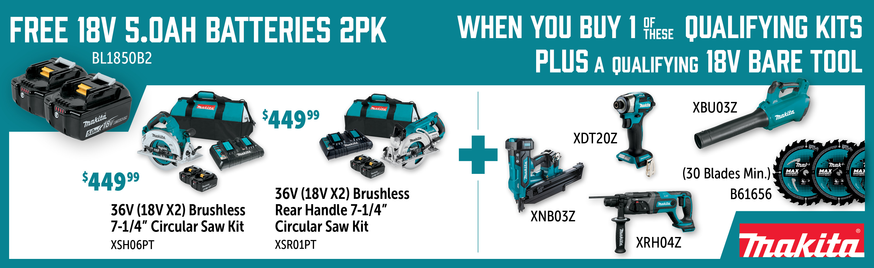 Makita Sep-Oct: Buy a XSH06PT or XSR01PT + 1 Qualifying Item and Get a BL1850B2 Free