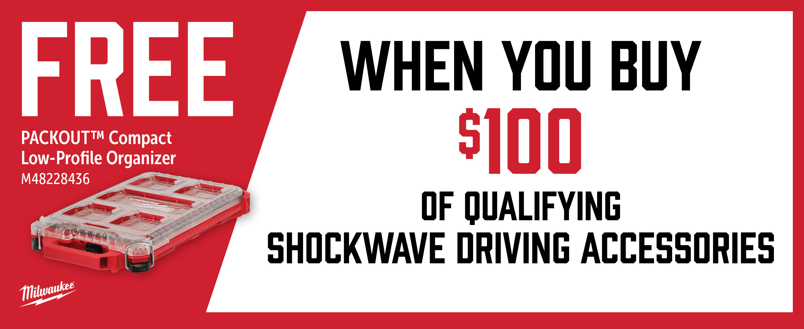Milwaukee Aug-Oct: Buy $100 in Qualifying Shockwave Driving Accessories and Get a Free M48228436