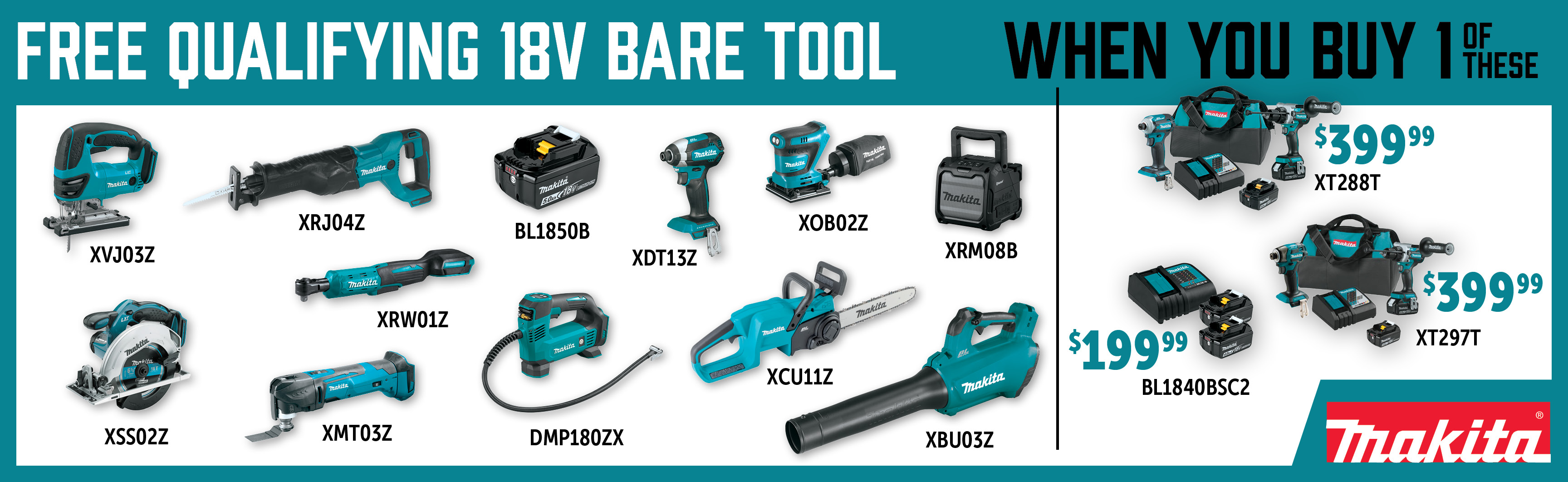 Makita Nov-Jan: Buy a XT288T, XT297T, or BL1840BSC2 and Get a Free Qualifying 18V Bare Tool