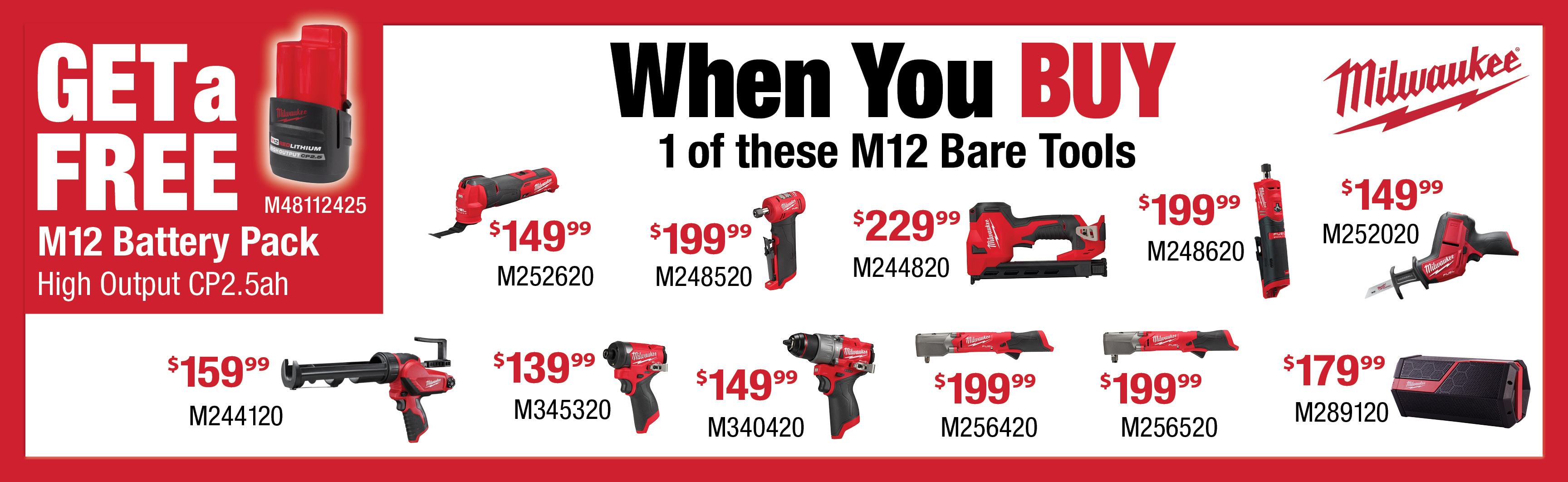 Milwaukee May - July: Buy 1 Qualifying M12 Bare Tool get a FREE M48112425 M12 Battery Pack 