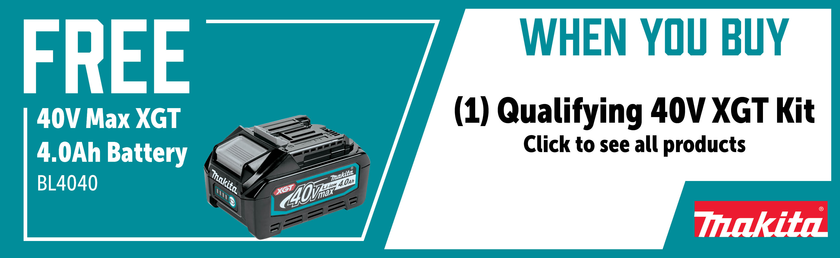 Makita Aug-Oct: Buy a Qualifying XGT Kit and Get a Free BL4040