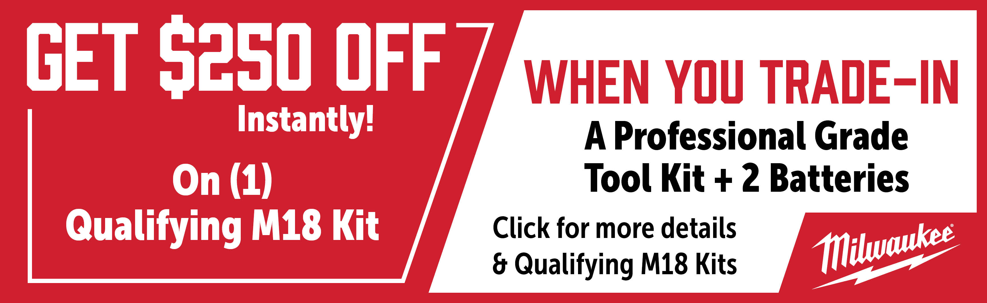 Milwaukee Aug-Oct: Buy a M286722 or M266022CT and Get $250 OFF when you Trade-In a Pro Grade Tool Kit & 2 Batteries