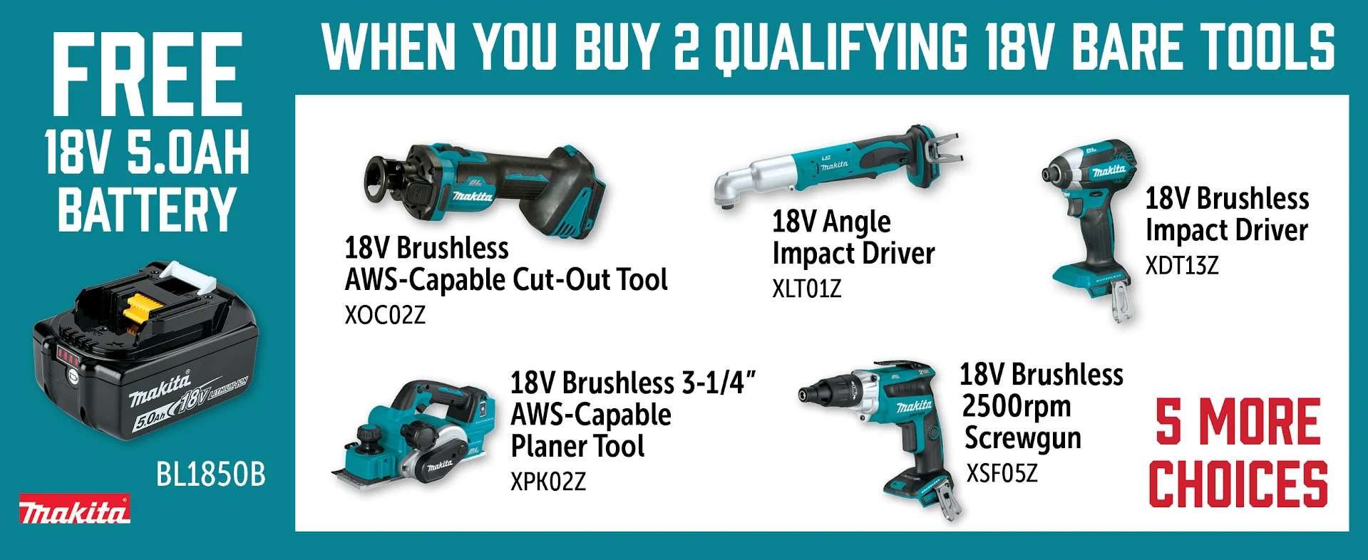 Makita May-Jul: Buy 2 Qualifying 18V Bare Tools and Get a Free BL1850B