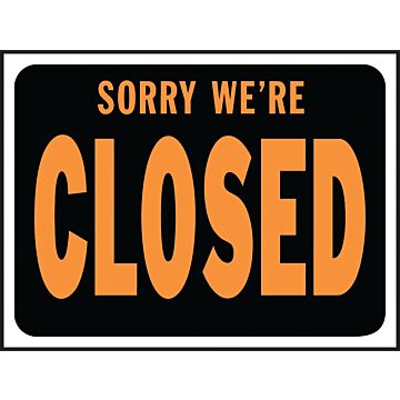 Hy-Ko Hy-Glo Series 3018 Identification Sign, Rectangular, SORRY WE'RE CLOSED, Fluorescent Orange Legend, Plastic