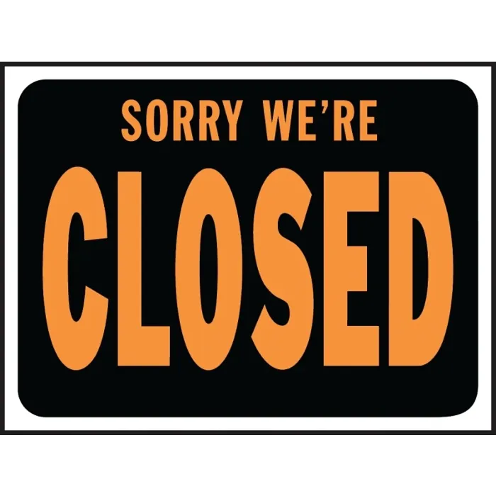 Hy-Ko Hy-Glo Series 3018 Identification Sign, Rectangular, SORRY WE'RE CLOSED, Fluorescent Orange Legend, Plastic