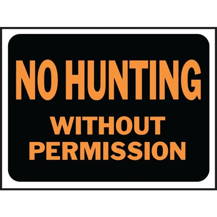 HY-KO Hy-Ko Hy-Glo Series 3024 Identification Sign, No Hunting Without Permission, Fluorescent Orange Legend, Plastic