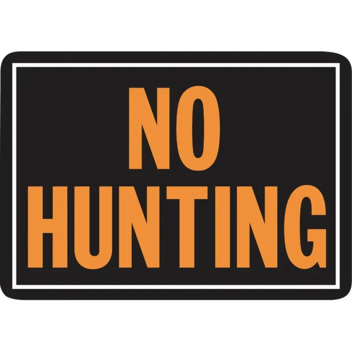 HY-KO Hy-Ko 10x14 Day-Glo Aluminum Sign, No Hunting