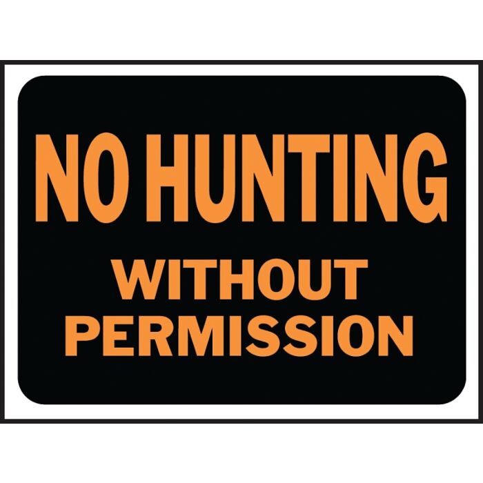 HY-KO Hy-Ko Hy-Glo Series 3024 Identification Sign, No Hunting Without Permission, Fluorescent Orange Legend, Plastic