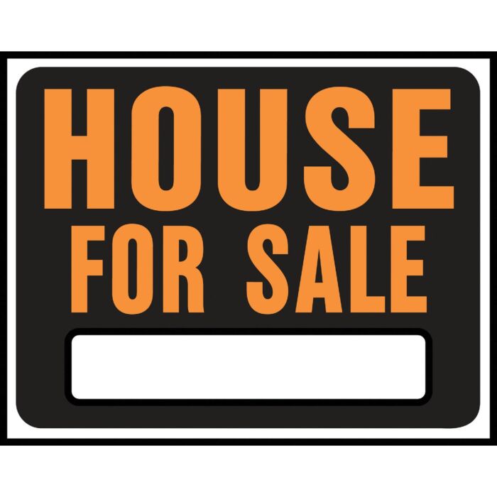 Hy-Ko 15x19 Heavy Gauge Plastic Sign, House For Sale