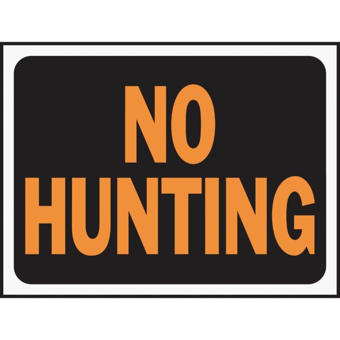 HY-KO Hy-Ko 9x12 Plastic Sign, No Hunting