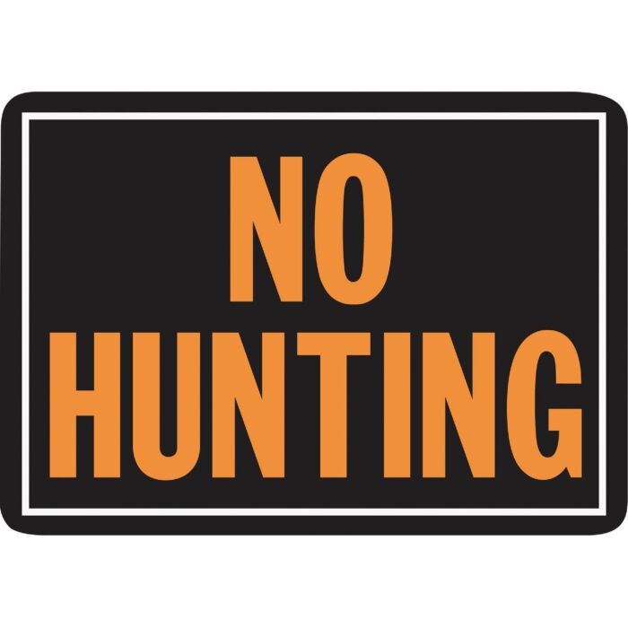 HY-KO Hy-Ko 10x14 Day-Glo Aluminum Sign, No Hunting