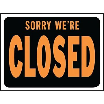 Hy-Ko Hy-Glo Series 3018 Identification Sign, Rectangular, SORRY WE'RE CLOSED, Fluorescent Orange Legend, Plastic